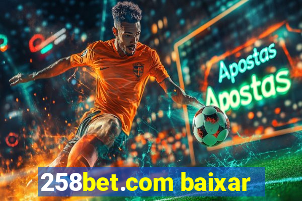 258bet.com baixar